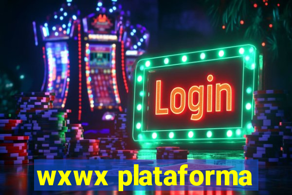 wxwx plataforma